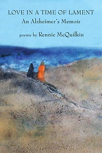 Love in a Time of Lament: An Alzheimer's Memoir