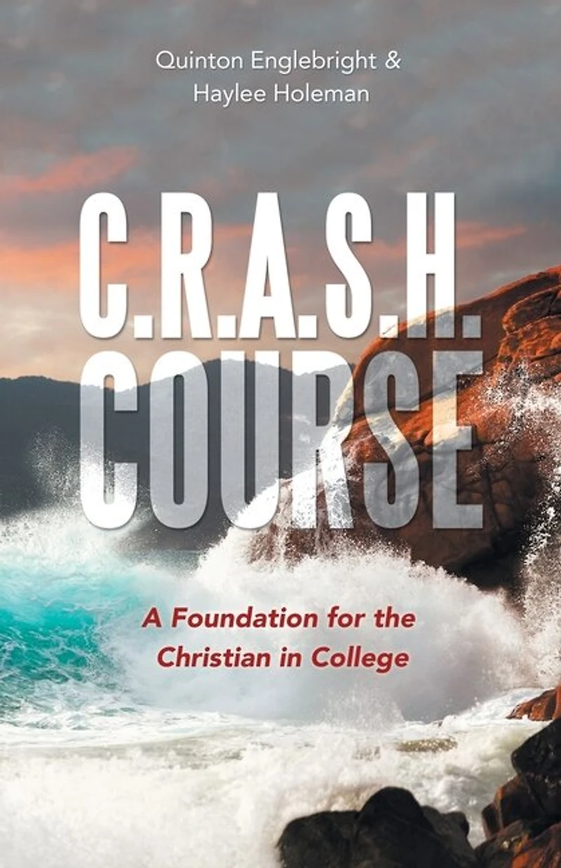 C.R.A.S.H. Course: A Foundation for the Christian College