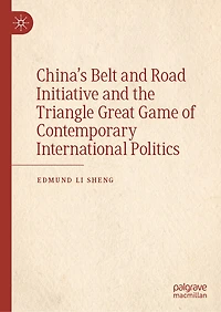 China's Belt and Road Initiative the Triangle Great Game of Contemporary International Politics