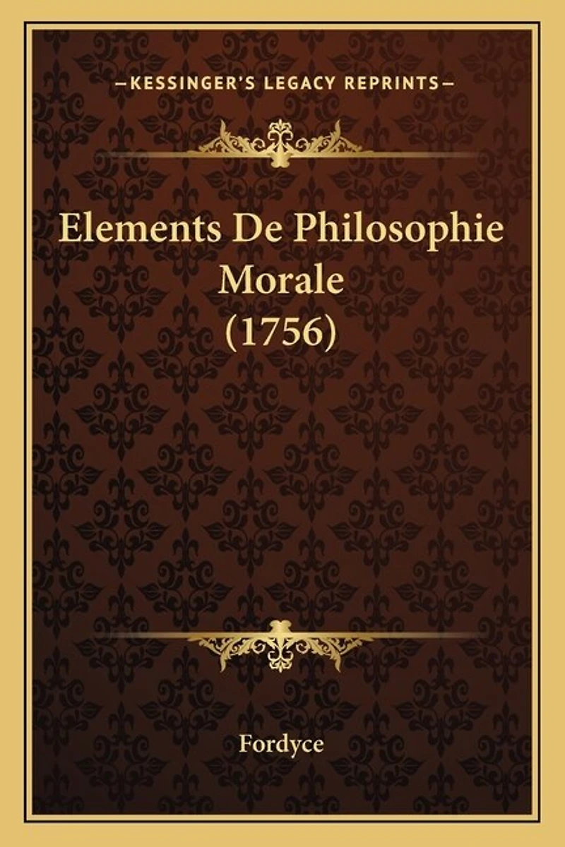 Elements De Philosophie Morale (1756)