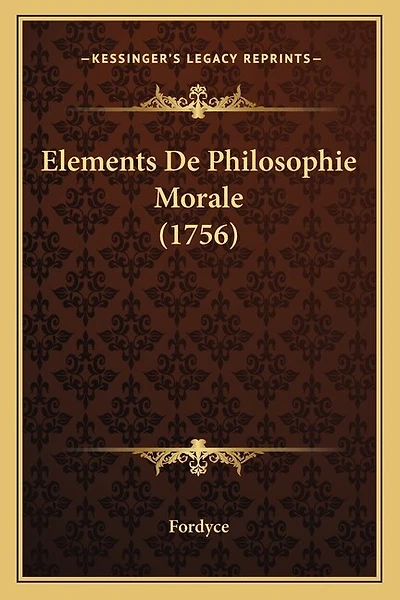 Elements De Philosophie Morale (1756)