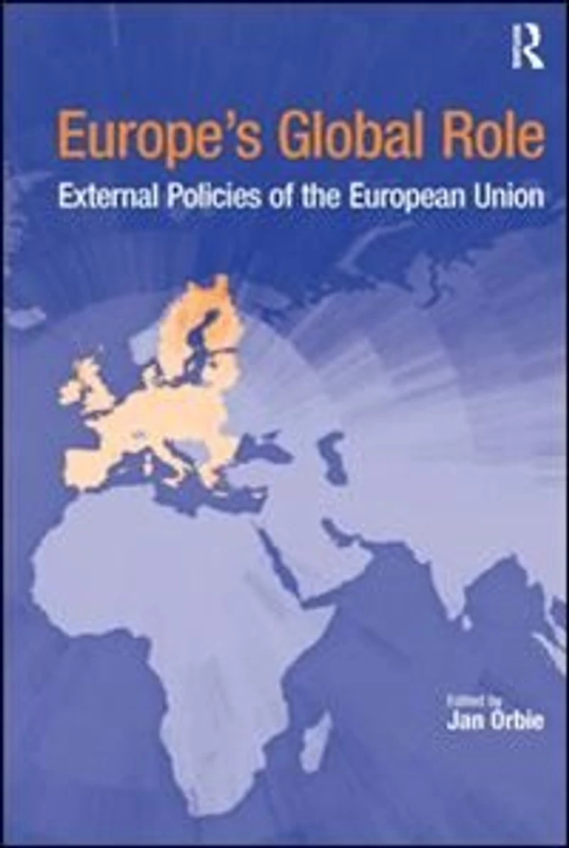 Europe's Global Role: External Policies Of The European Union