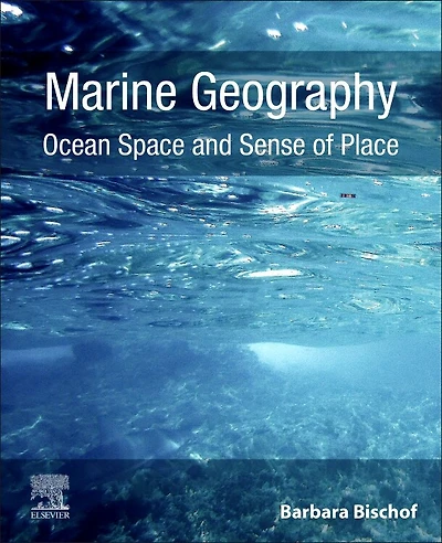 Marine Geography: Ocean Space And Sense Of Place