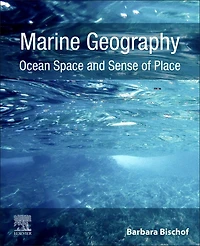 Marine Geography: Ocean Space And Sense Of Place