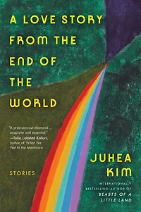 A Love Story from the End of World: Stories