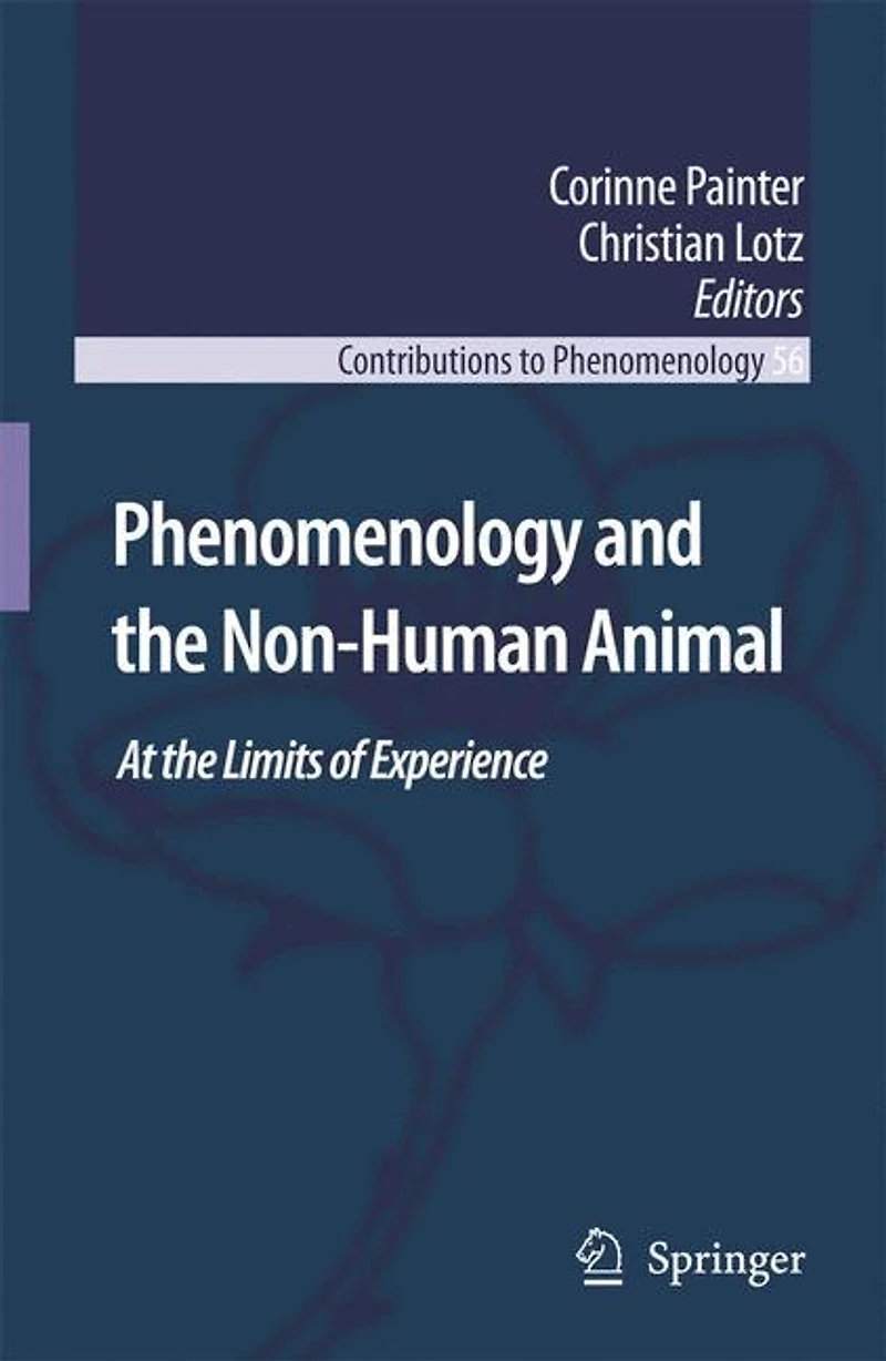 Phenomenology and the Non-Human Animal: At Limits of Experience
