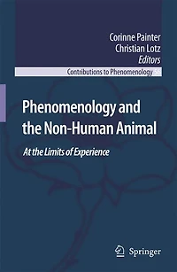 Phenomenology and the Non-Human Animal: At Limits of Experience