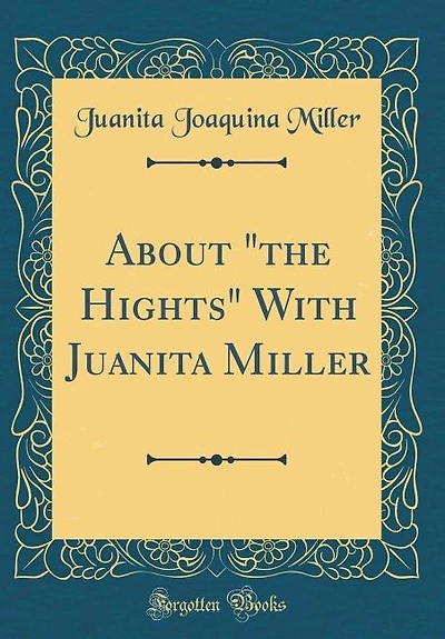 About "the Hights" With Juanita Miller (Classic Reprint)