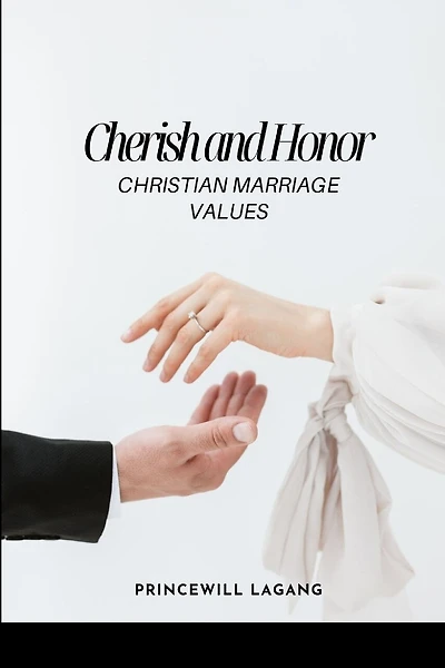 Cherish and Honor: Christian Marriage Values