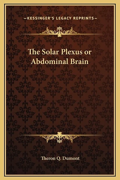 The Solar Plexus or Abdominal Brain