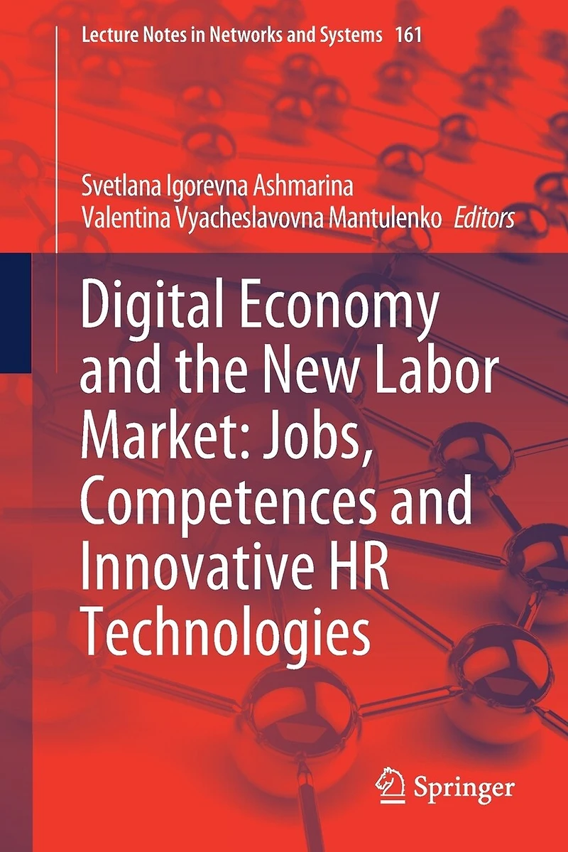 Digital Economy And The New Labor Market: Jobs, Competences Innovative Hr Technologies