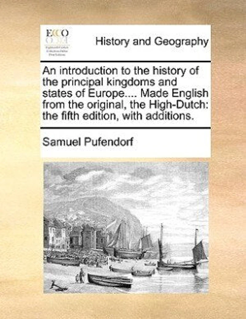 An Introduction to the History of Principal Kingdoms and States Europe