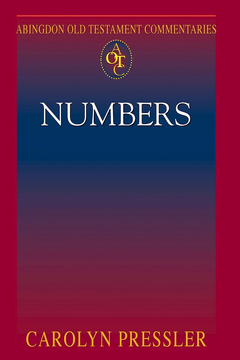 Abingdon Old Testament Commentaries: Numbers: Numbers