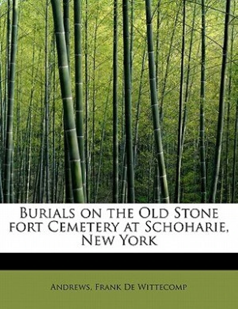 Burials on the Old Stone Fort Cemetery at Schoharie, New York