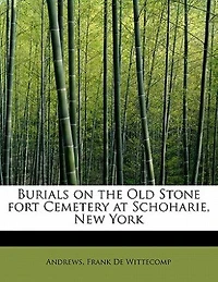 Burials on the Old Stone Fort Cemetery at Schoharie, New York