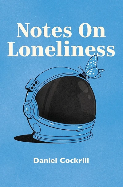 Notes On Loneliness