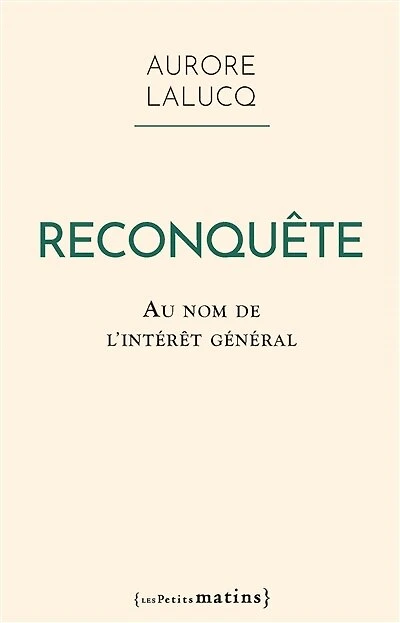Reconquête: au nom de l'intérêt général