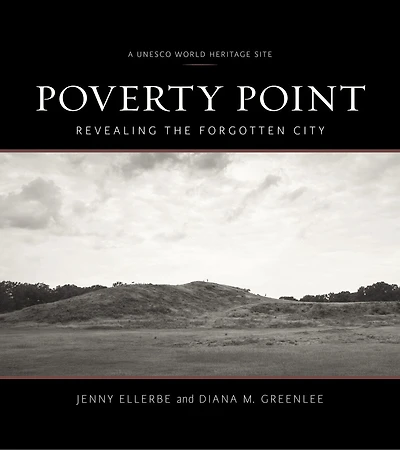 Poverty Point: Revealing the Forgotten City, Updated Edition