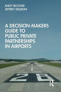 A Decision-Makers Guide to Public Private Partnerships Airports