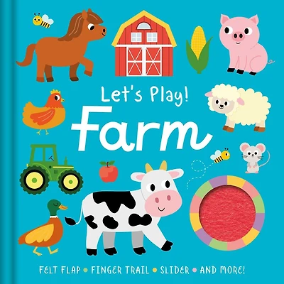 Let's Play! Farm: with Felt Flap, Finger Trails, Slider, and More!