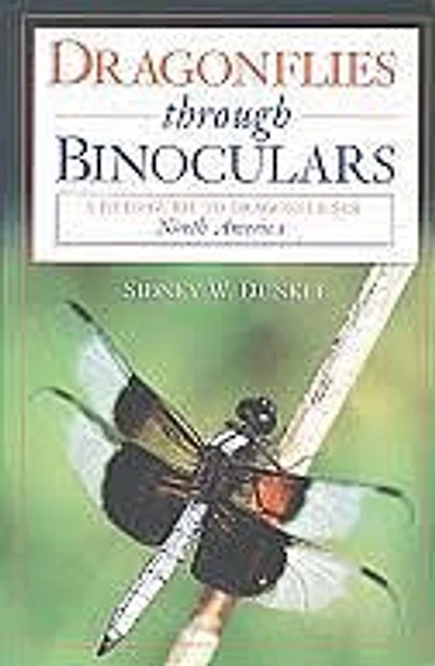 Dragonflies Through Binoculars: A Field Guide to Dragonflies of North America
