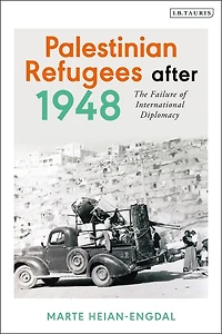Palestinian Refugees After 1948: The Failure Of International Diplomacy