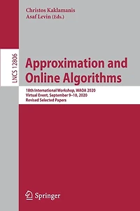 Approximation and Online Algorithms: 18th International Workshop, WAOA 2020, Virtual Event, September 9-10, Revised Selected Papers