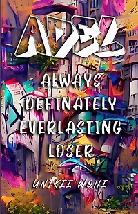 Poetry: Always Definitely Everlasting Loser