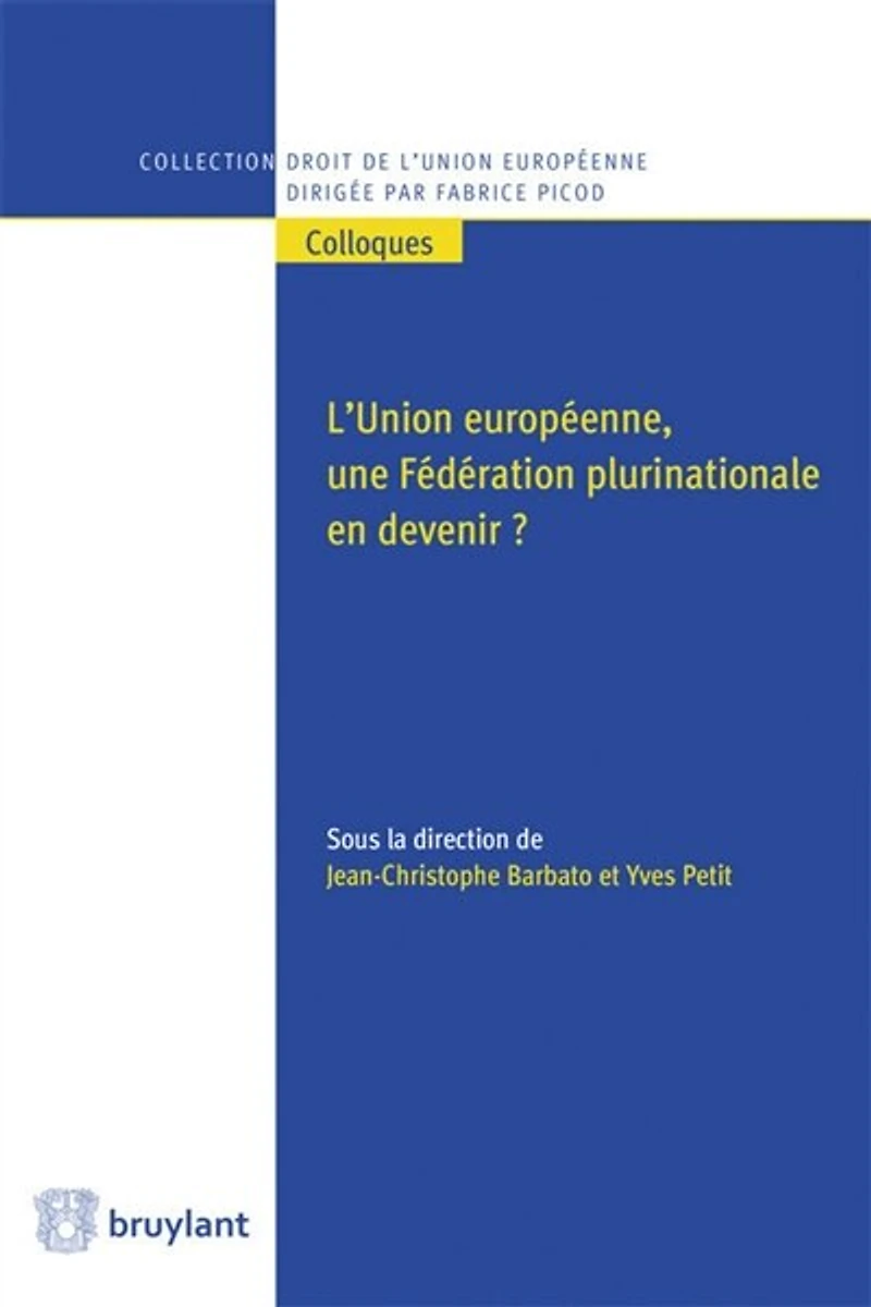 L' Union européenne, une fédération plurinationale en devenir ?