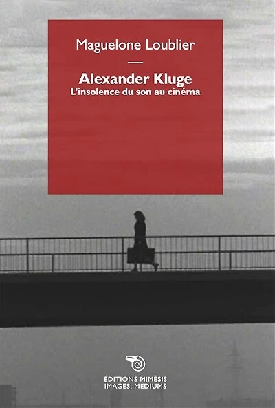 Alexander Kluge: l'insolence du son au cinéma