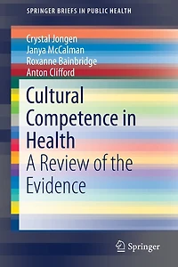 Cultural Competence Health: A Review Of The Evidence