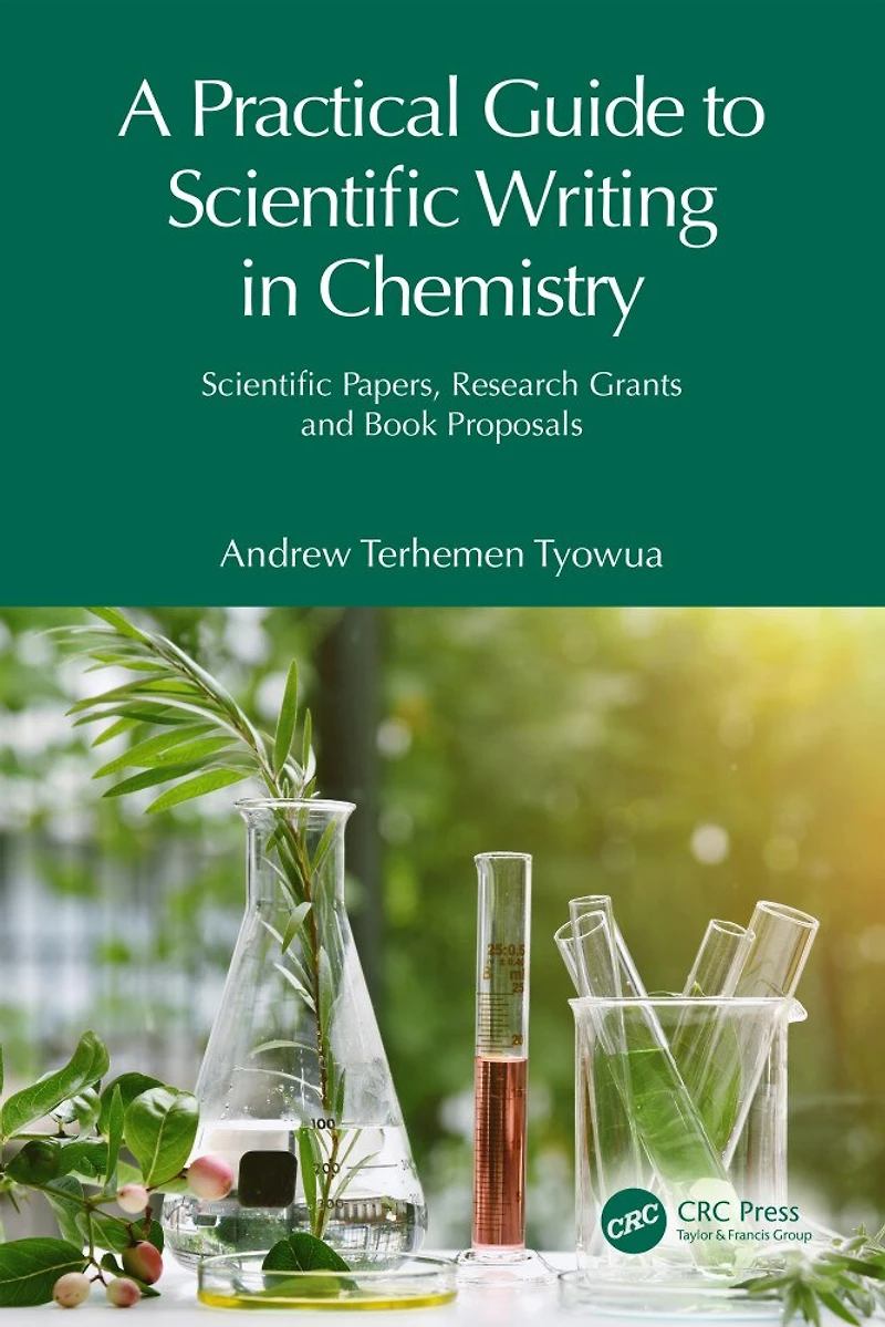 A Practical Guide to Scientific Writing Chemistry: Papers, Research Grants and Book Proposals