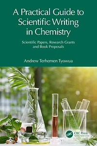 A Practical Guide to Scientific Writing Chemistry: Papers, Research Grants and Book Proposals