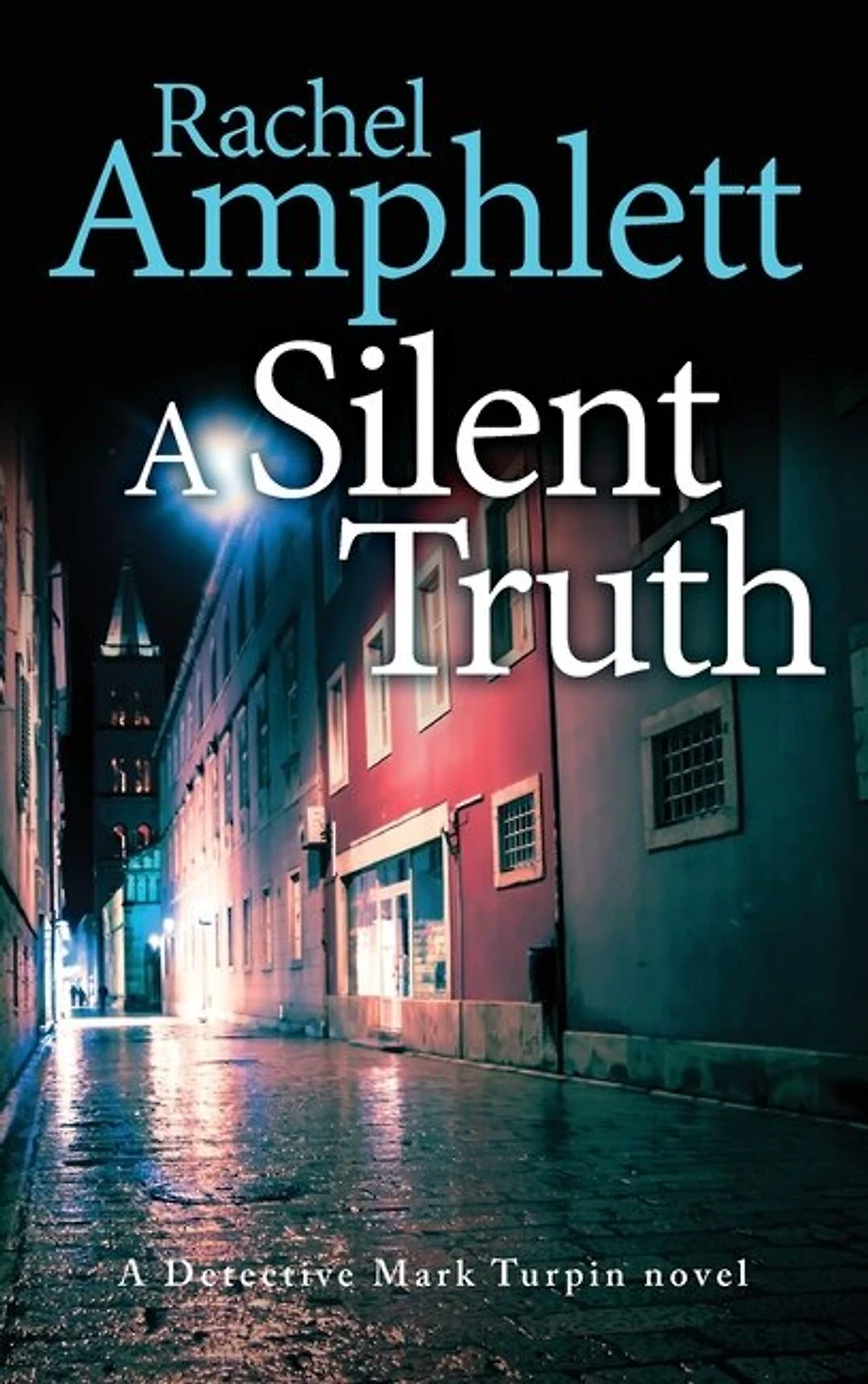 A Silent Truth: A Detective Mark Turpin murder mystery