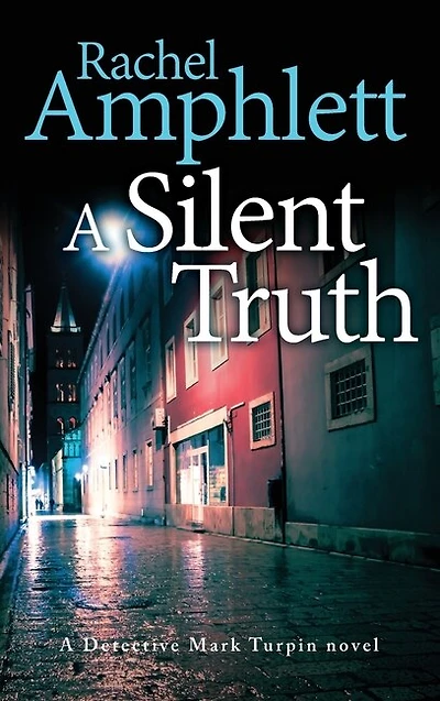 A Silent Truth: A Detective Mark Turpin murder mystery