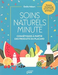 Soins naturels minute: cosmétiques à partir de produits du placard