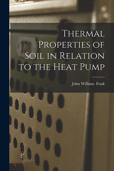 Thermal Properties of Soil in Relation to the Heat Pump