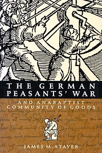 The German Peasants' War and Anabaptist Community of Goods