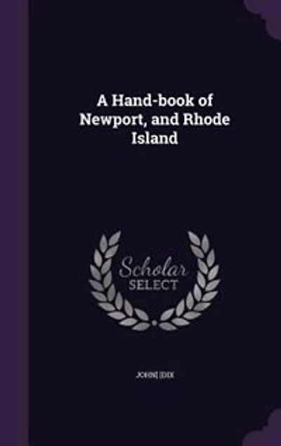A Hand-book of Newport, and Rhode Island