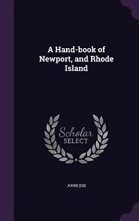 A Hand-book of Newport, and Rhode Island