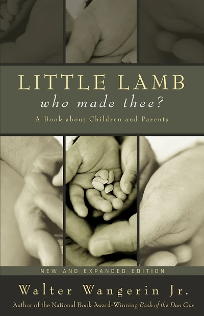 Little Lamb, Who Made Thee?: A Book About Children And Parents