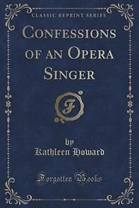 Confessions of an Opera Singer (Classic Reprint)