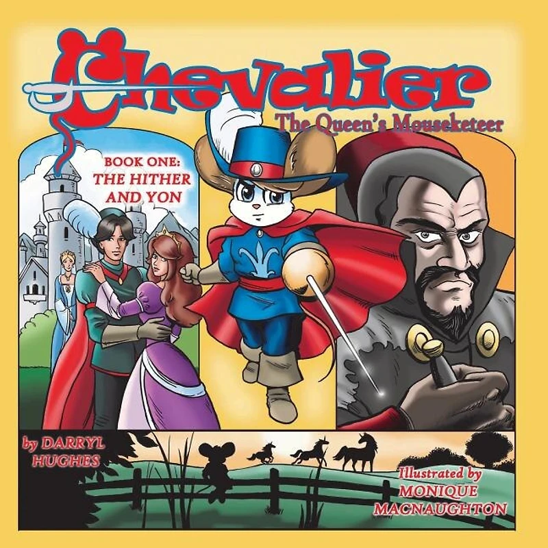 Chevalier the Queen's Mouseketeer: The Hither and Yon(A Rhyming Fairy Tale Fantasy Adventure Children's Bedtime Story Books for Kids and Beginner Readers)