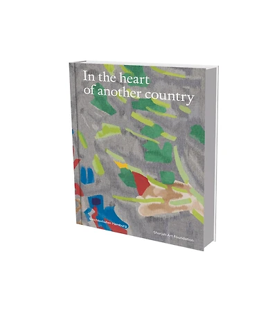 In the Heart of Another Country: The Diasporic Imagination in the Sharjah Art Foundation Collection