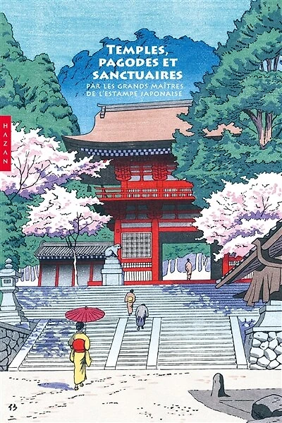 Temples, pagodes et sanctuaires par les grands maîtres de l'estampe japonaise