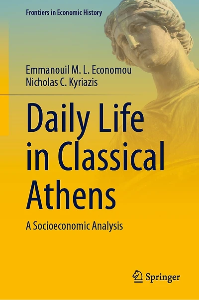 Daily Life Classical Athens: A Socioeconomic Analysis