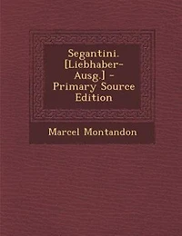 Segantini. [Liebhaber-Ausg.]