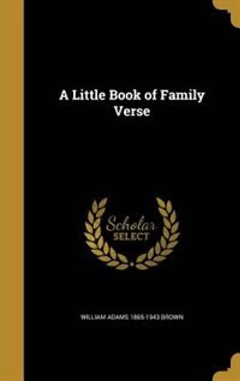 A Little Book of Family Verse (Classic Reprint)