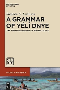 A Grammar of Yélî Dnye: The Papuan Language Rossel Island