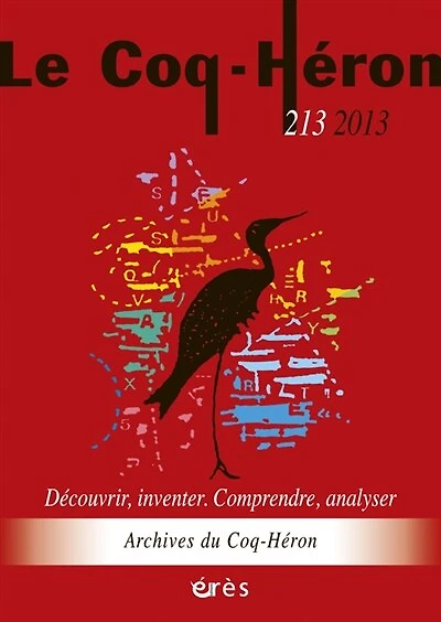 Coq Héron (Le), n°213. Découvrir, inventer, comprendre, analyser : archives du Coq-Héron: archives du Coq-Héron